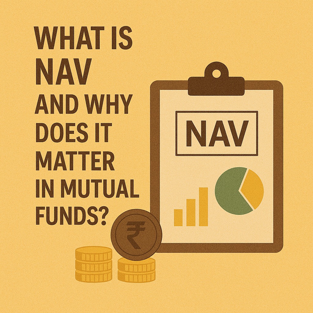 What is NAV and Why Does It Matter in Mutual Funds?